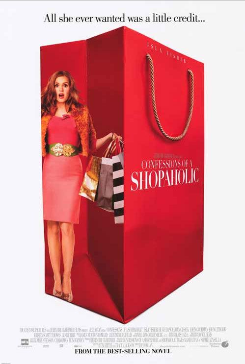 http://rippleeffects.files.wordpress.com/2009/02/confessions_of_a_shopaholic_movie_poster.jpg